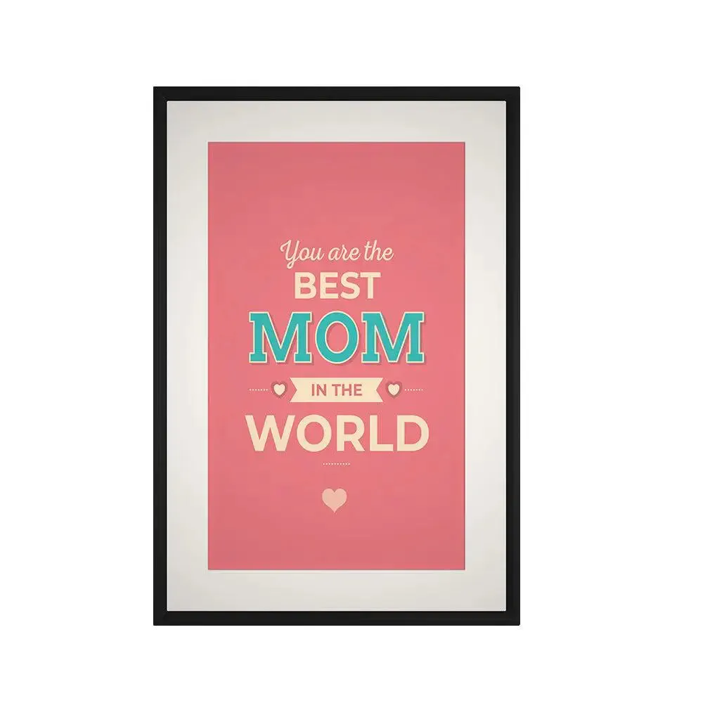 Best Mom in the World Stunning Framed Wall Art for Mother's Day / Gift for Mom
