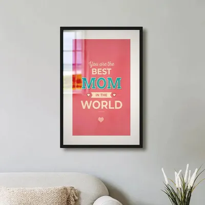 Best Mom in the World Stunning Framed Wall Art for Mother's Day / Gift for Mom