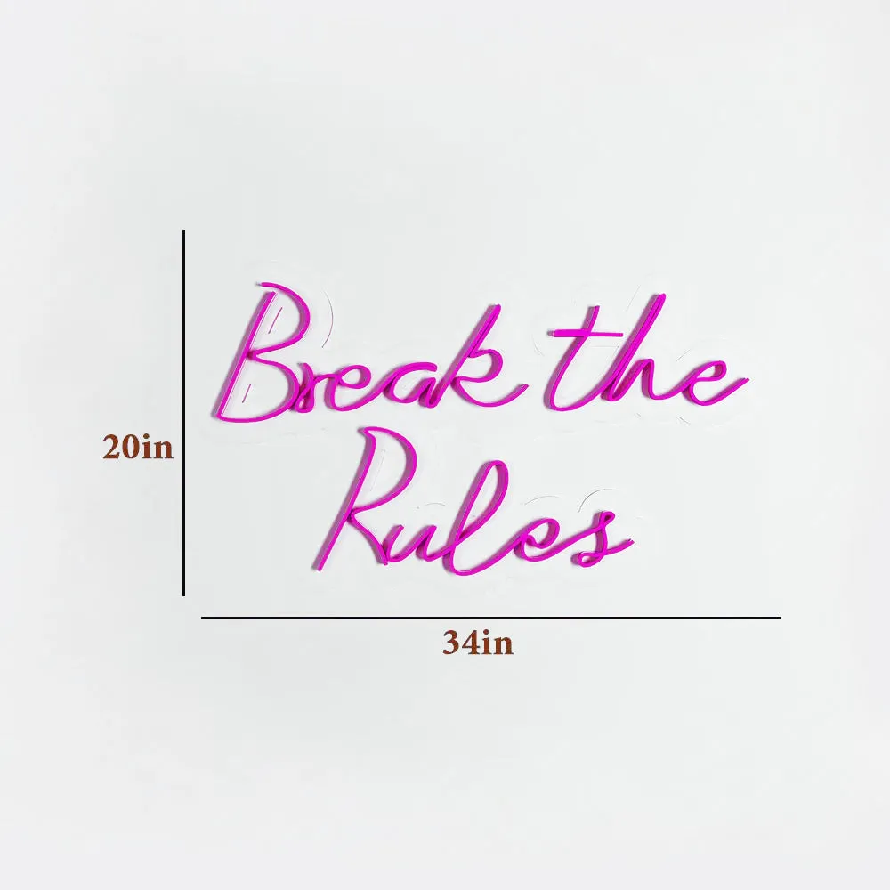 Break The Rules Neon LED Light ( Available in Multiple Colors) Pink