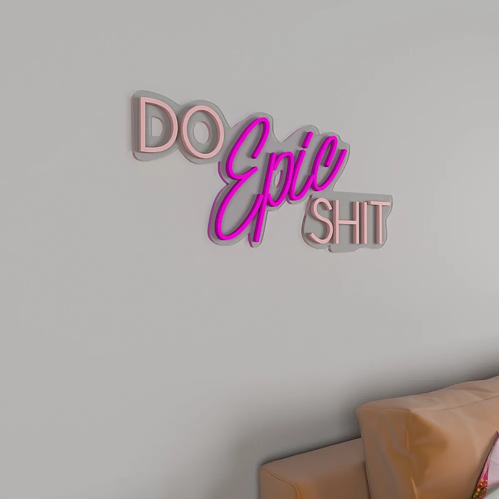 Do Epic Shit LED Neon Light