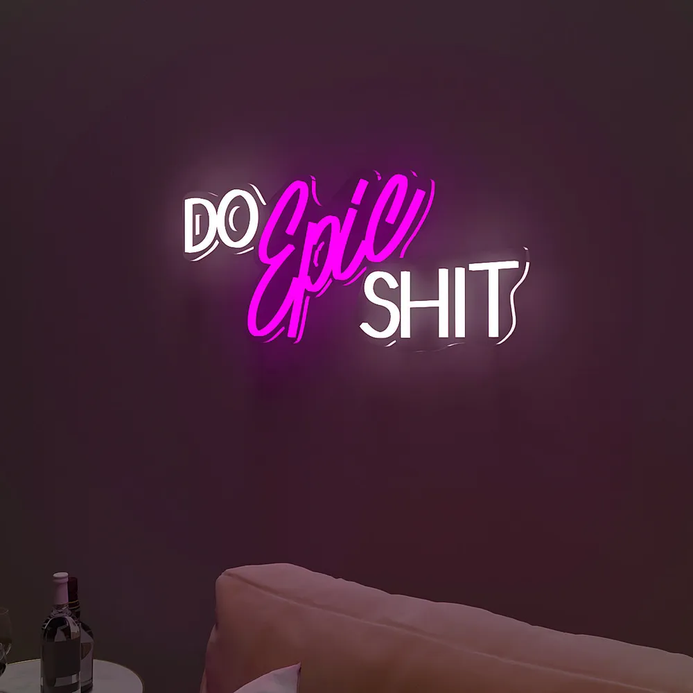 Do Epic Shit LED Neon Light