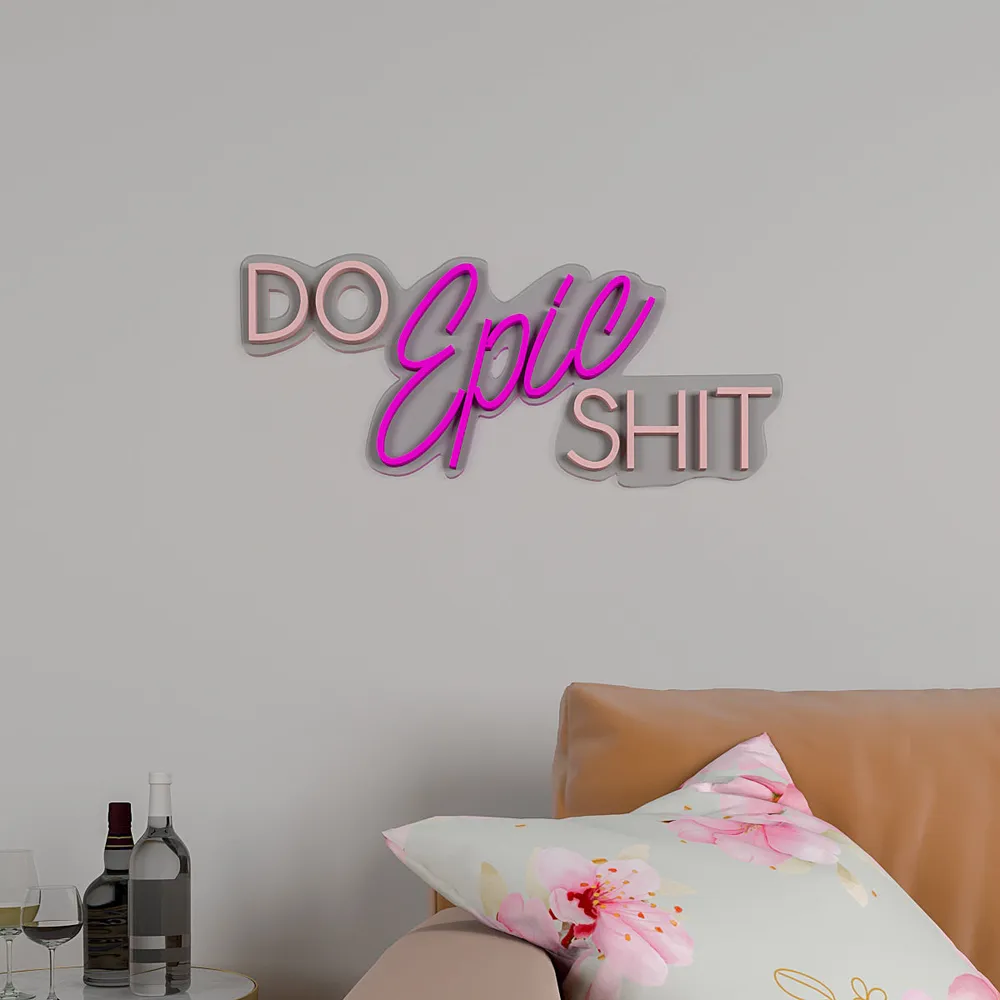 Do Epic Shit LED Neon Light