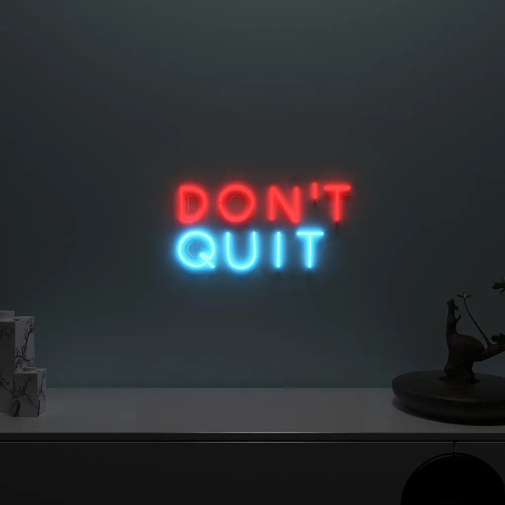 Don't Quit Beautiful Neon LED Lights