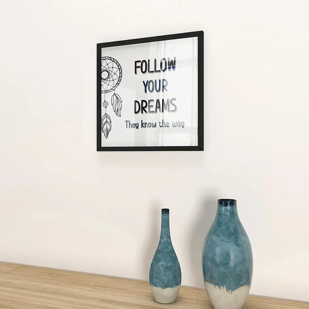 'Follow Your Dreams' Quote Framed/Synthetic Wood Wall Hanging/Black Colour /30cm x 30cm