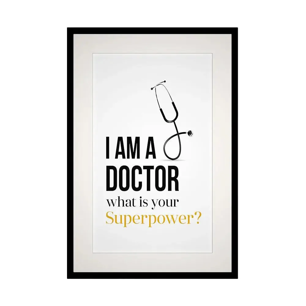"I am a doctor" Framed Wallart for Doctor Clinic / Quirky Gift for Doctor