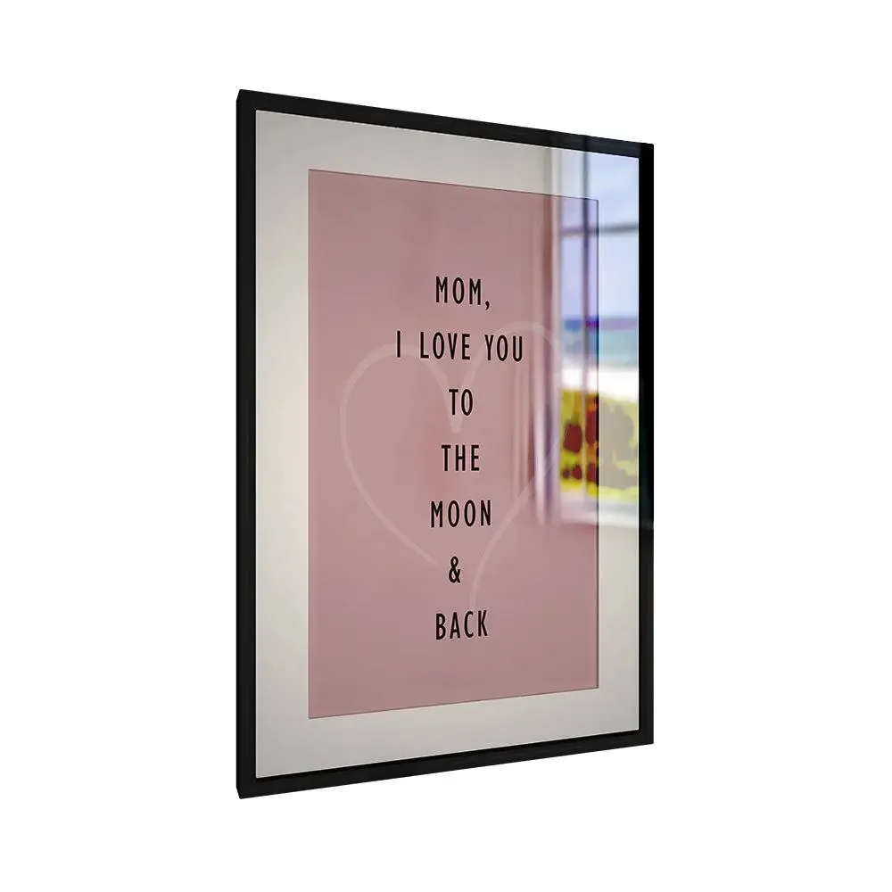 I Love You Mom Beautiful Framed Wall Art / Gift for Mother