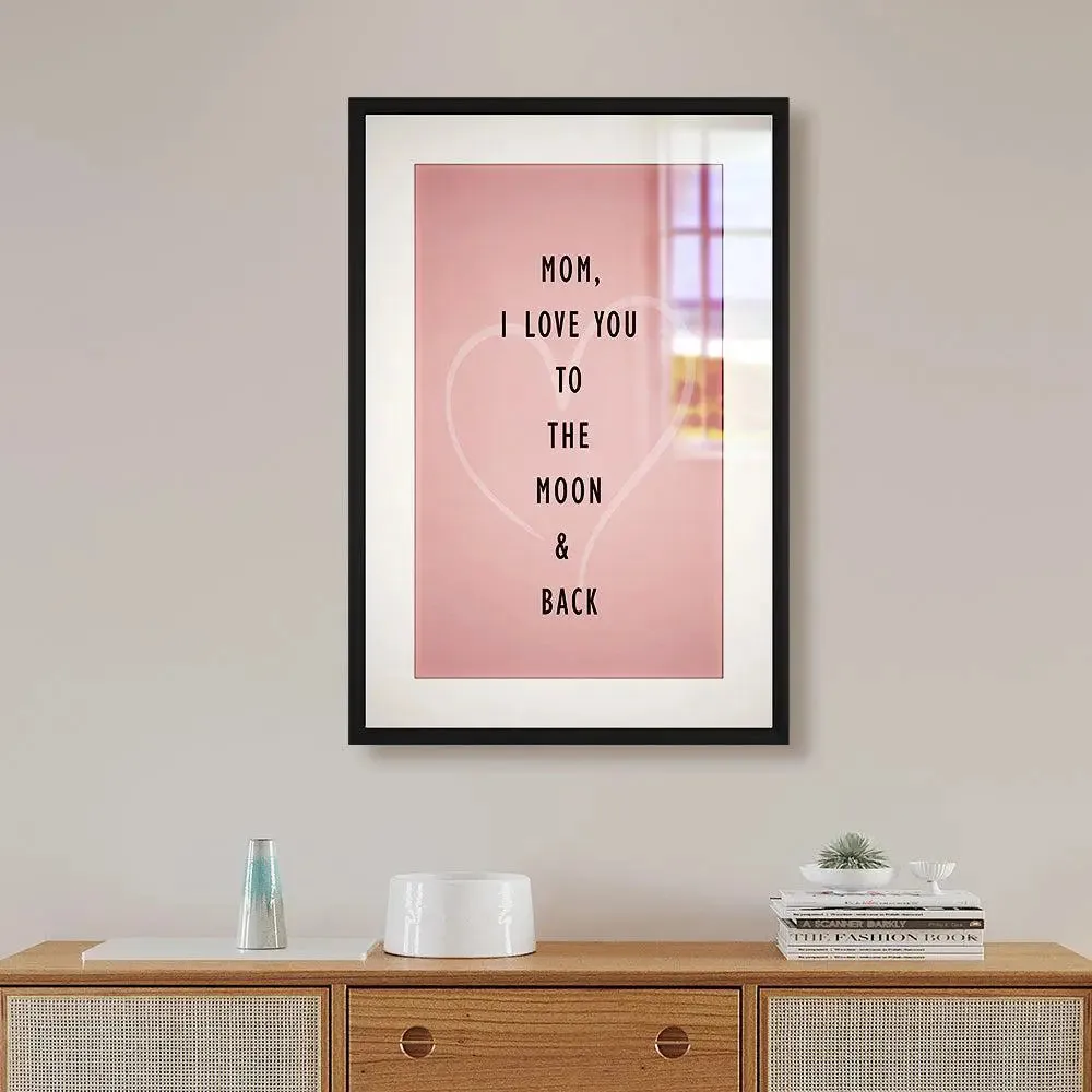 I Love You Mom Beautiful Framed Wall Art / Gift for Mother