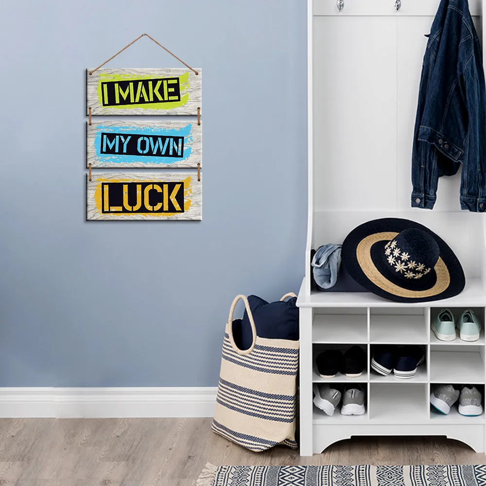 "I Make My Own Luck" Quote Wooden Sign