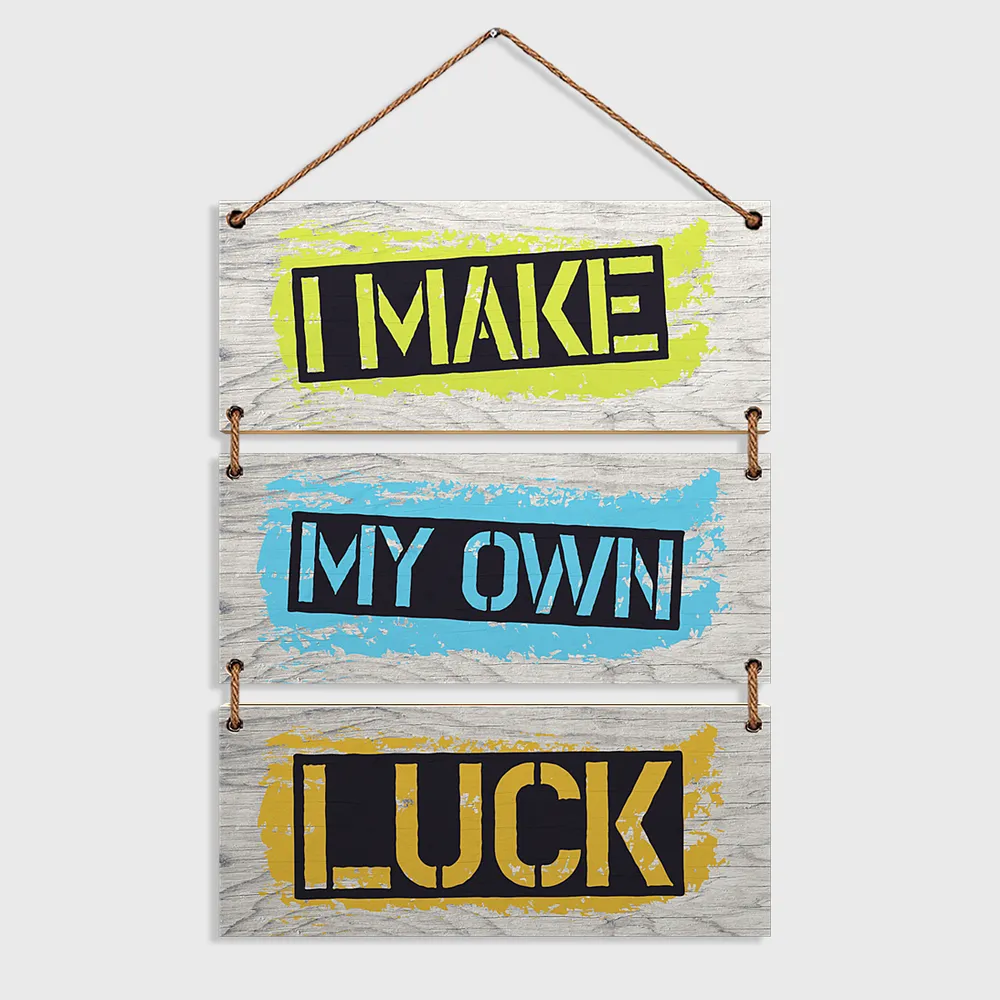 "I Make My Own Luck" Quote Wooden Sign