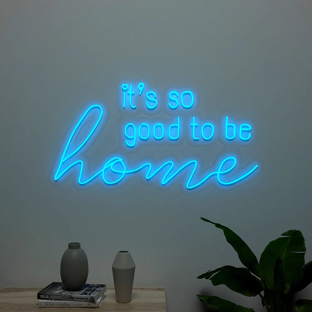 Its So Good to be Home Neon LED Light (Available in Multiple Colors) Blue