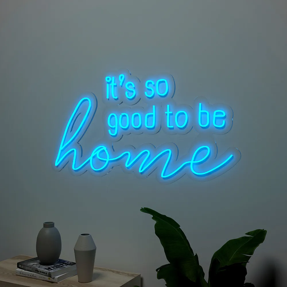 Its So Good to be Home Neon LED Light (Available in Multiple Colors) Blue