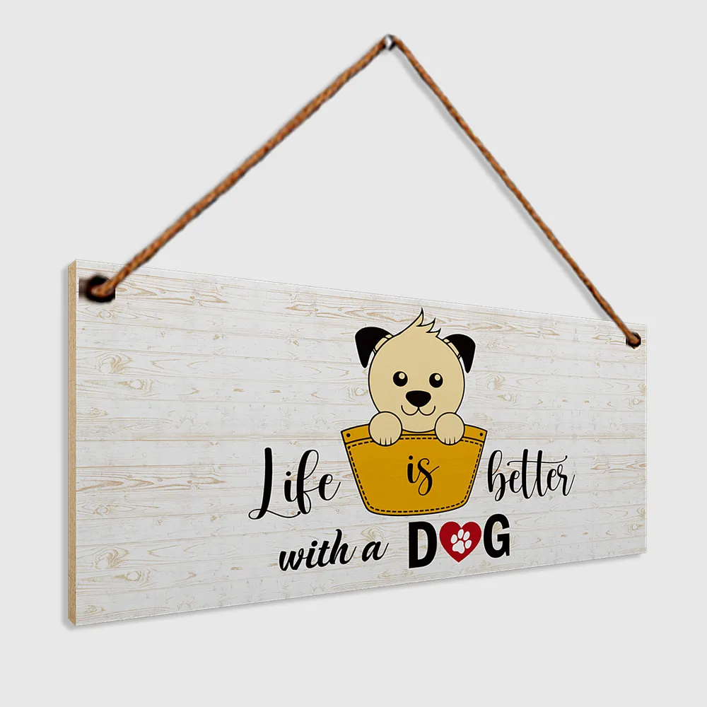 "Life is better with a Dog" Quote Wooden Sign
