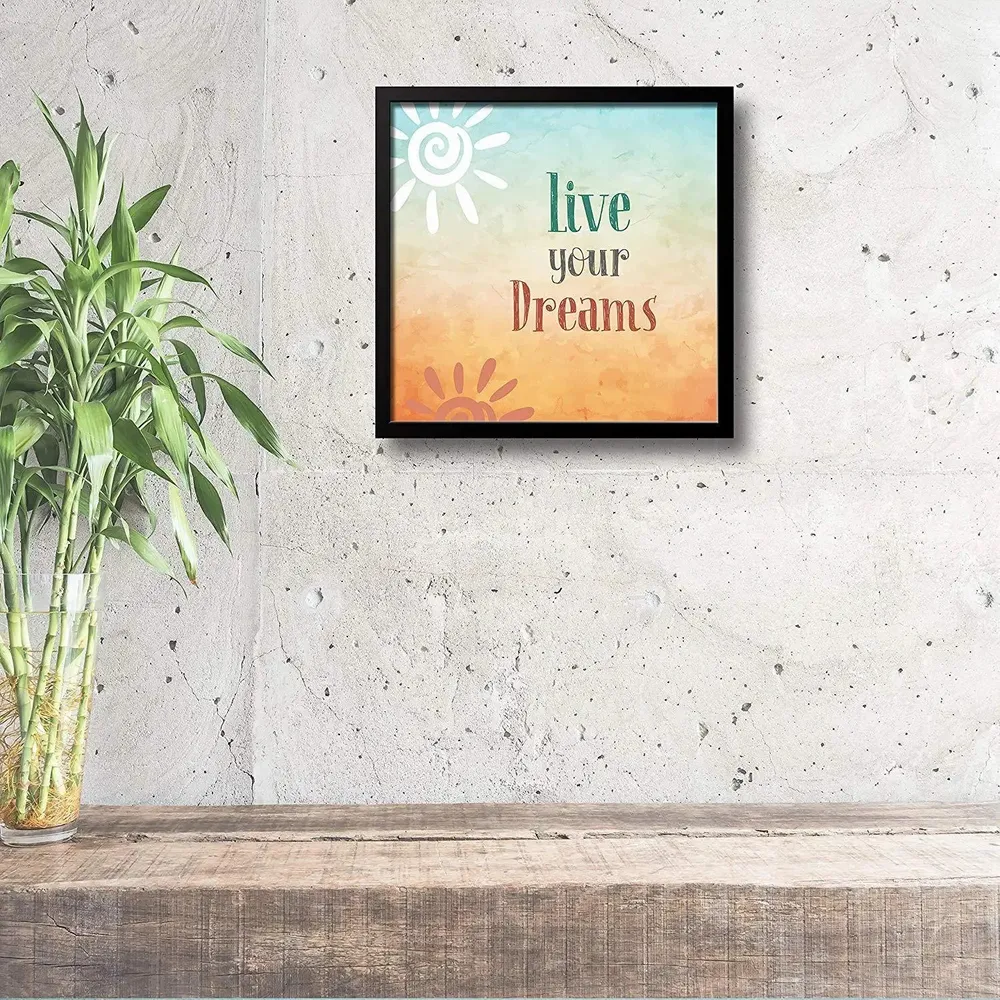 'Live Your Dreams' Quote Framed Wall Painting/Black Colour /30cm x 30cm