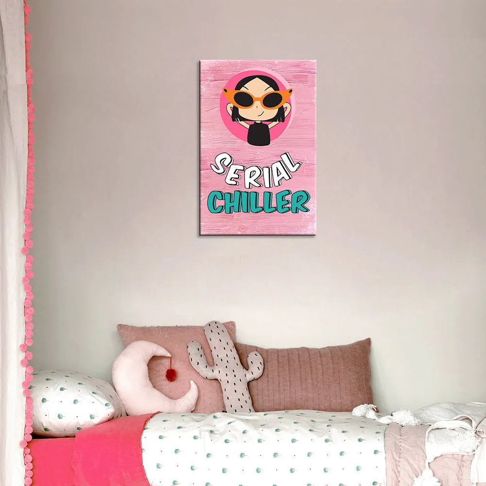"Serial Chiller" Funky Wooden Sign