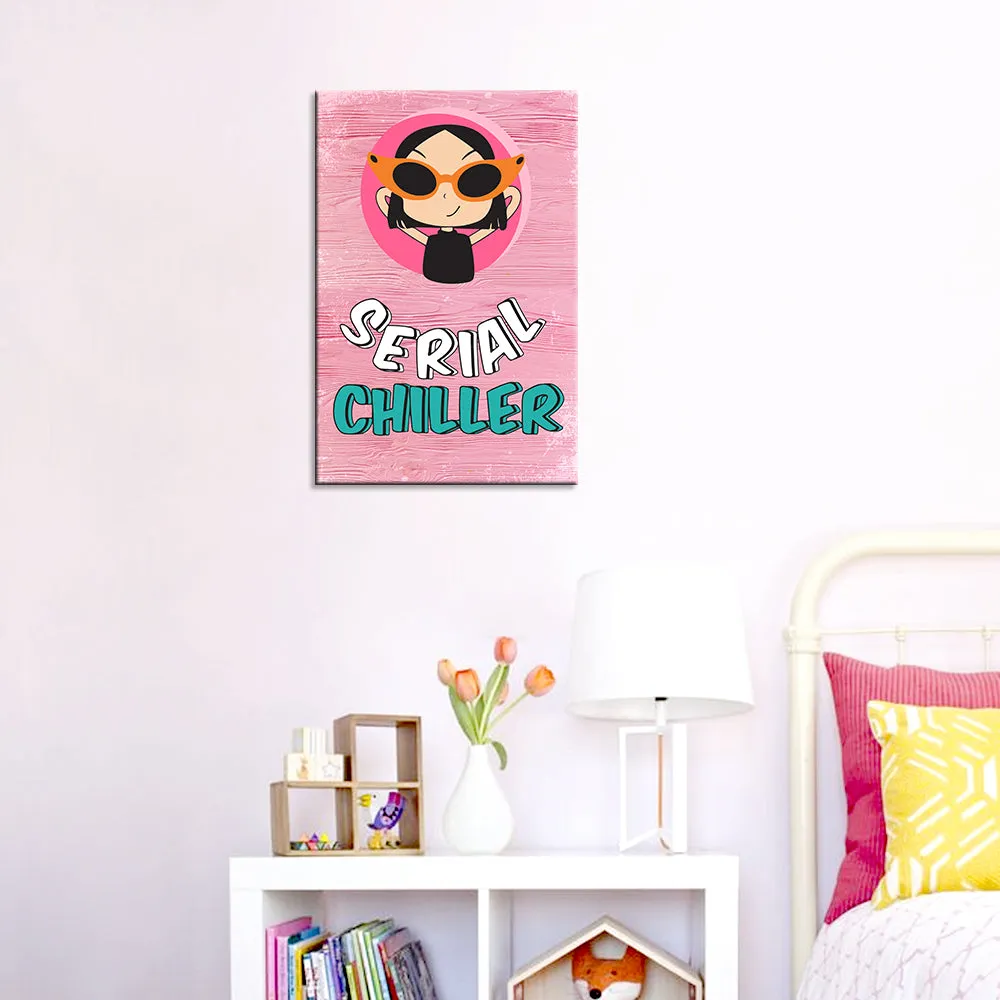 "Serial Chiller" Funky Wooden Sign