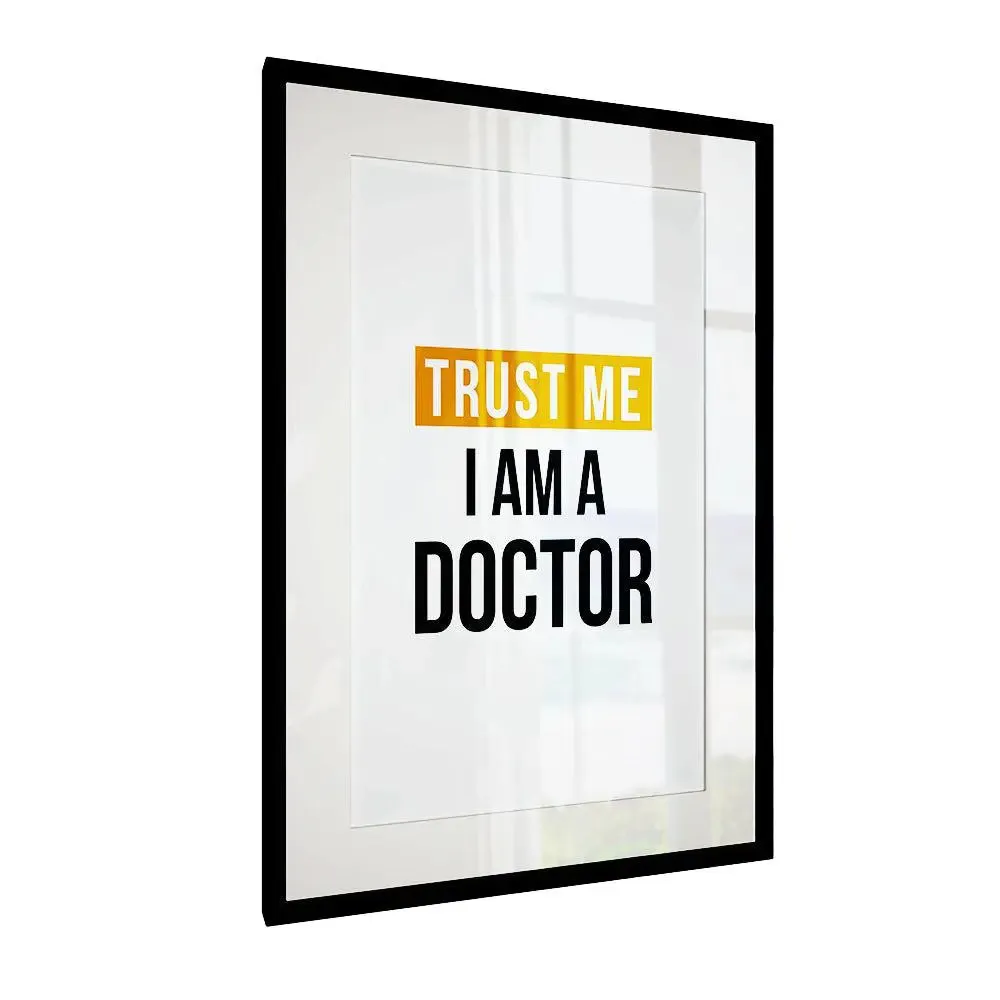 "Trust me, I am a doctor" Framed Wallart for Doctor Clinic / Quirky Gift for Doctor